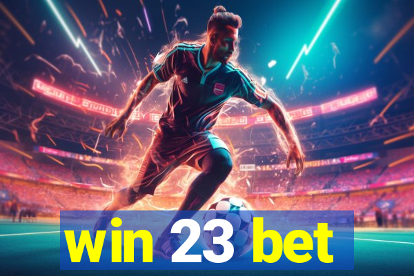 win 23 bet